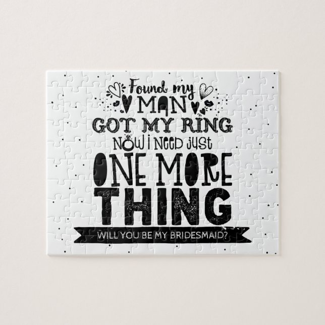 One More Thing - Funny Bridesmaid Proposal Jigsaw Puzzle (Horizontal)
