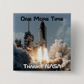 One More Time Pinback Button