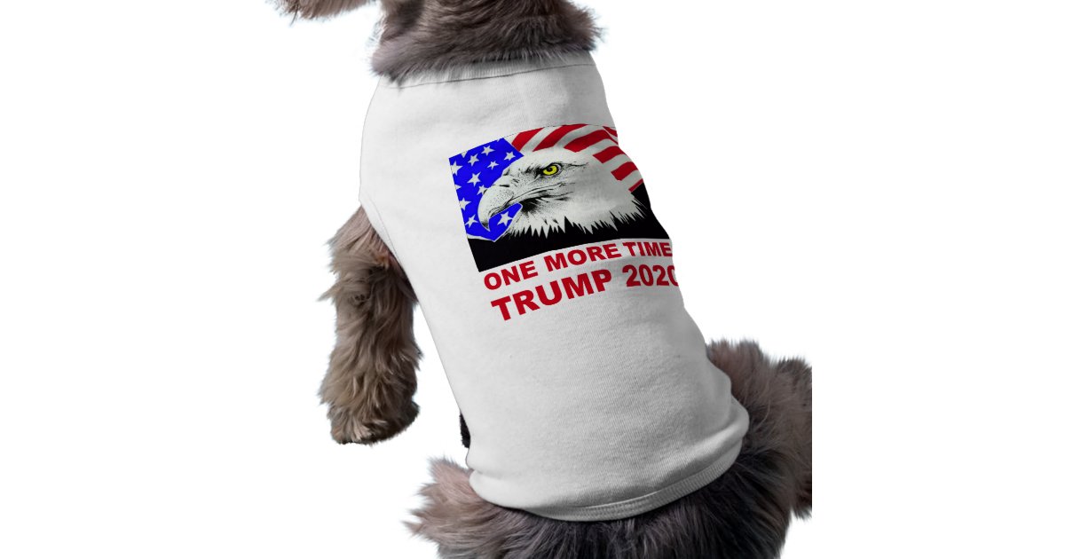 One More Time Trump 2020 Dog T Shirt Zazzle Com
