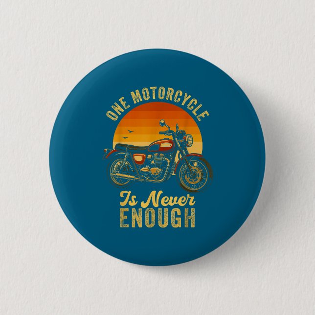 One Motorcycle Is Never Enough Retro Funny Biker  Button (Front)