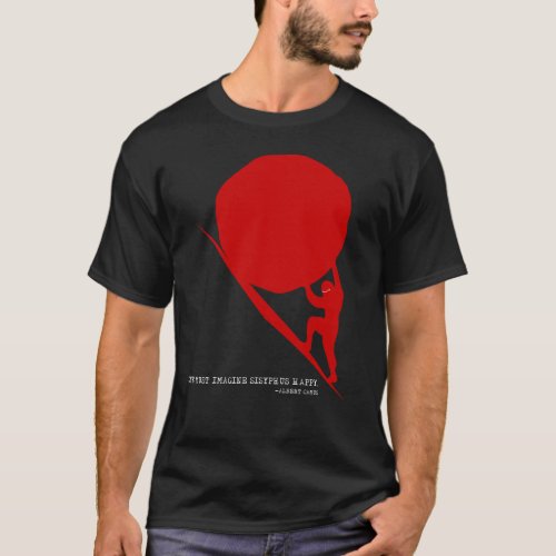One Must Imagine Sisyphus Happy T_Shirt