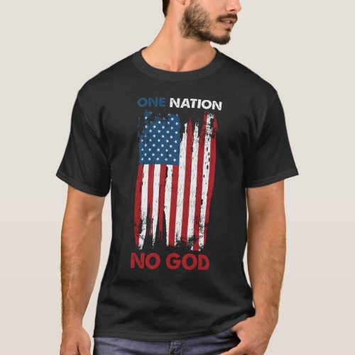 One nation no god atheism  atheist T_Shirt