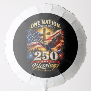 One Nation Under God 250 Years 250th Anniversary Balloon