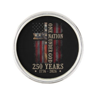 One Nation Under God 250 Years 250th Anniversary Lapel Pin