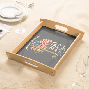 One Nation Under God 250 Years of Blessings Serving Tray