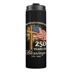 One Nation Under God 250 Years of Blessings Thermal Tumbler