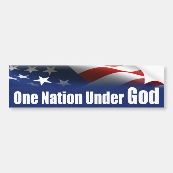 One Nation Under God Bumper Sticker by Megatudes at Zazzle