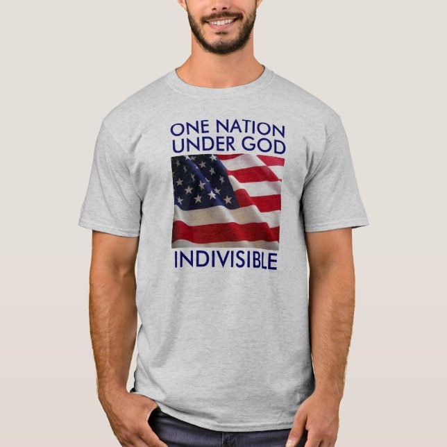 ONE NATION, UNDER GOD, INDIVISIBLE T-Shirt (Front)