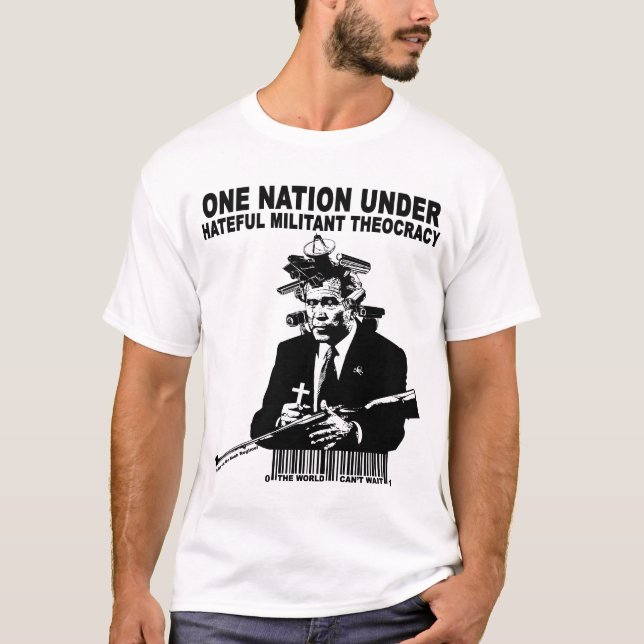 One Nation Under  Militant Hateful Theocracy T-Shirt (Front)