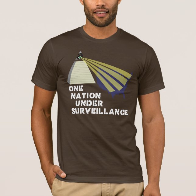 One Nation Under Surveillance Shirt (Front)
