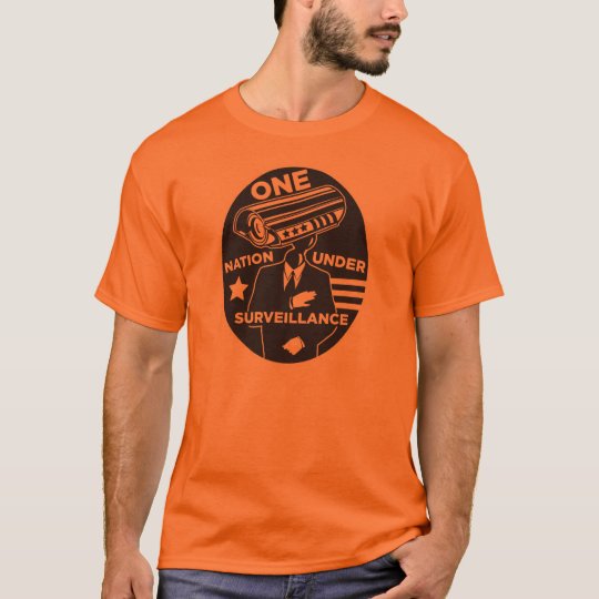 One Nation Under Surveillance T-Shirt