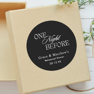 One Night Before Rehearsal Dinner Black and White Classic Round Sticker