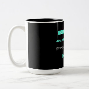 One Of A Kind Amazingly Awesome Extraordinarily Two-Tone Coffee Mug