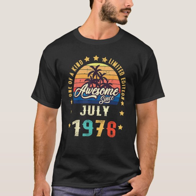One Of A Kind  Awesome Since July 1976 T-Shirt (Front)