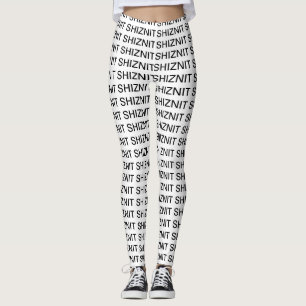 ONE OF A KIND! Gag Gift Shiznit Leggings