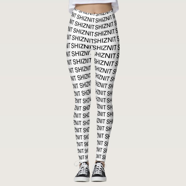 ONE OF A KIND! Gag Gift Shiznit  Leggings (Front)