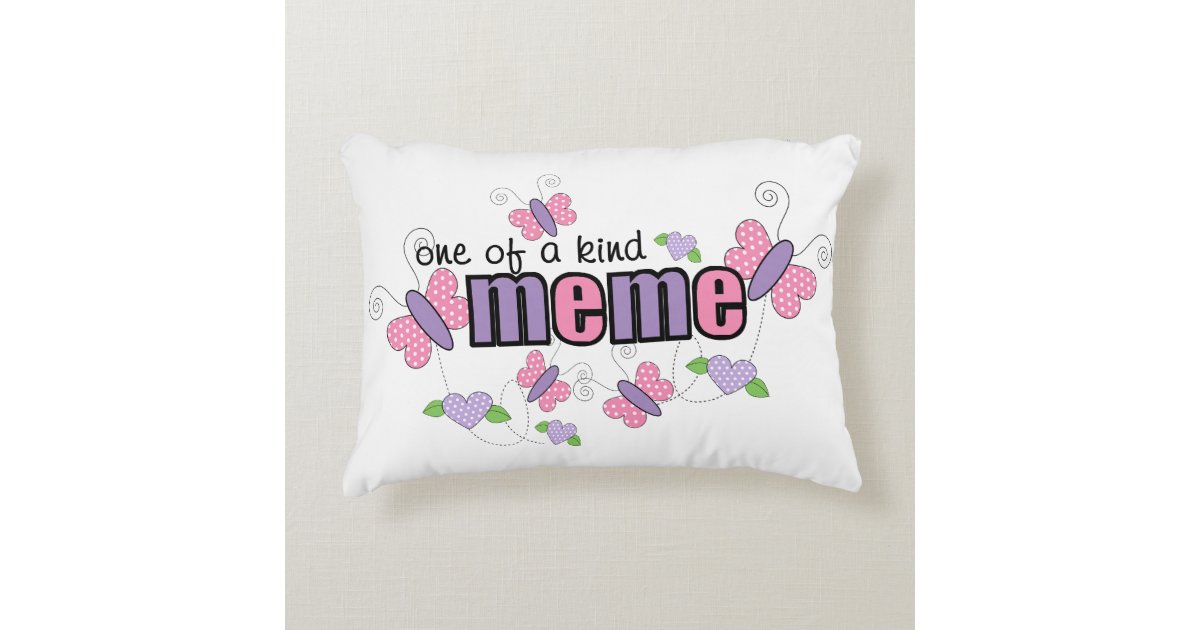 One Of A Kind Meme Accent Pillow Zazzle Com