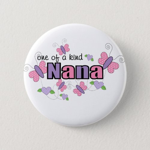 One Of A Kind Nana Pinback Button