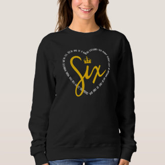 One Of A Kind No Category Six The Musical Hear Sweatshirt