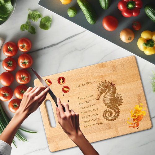 One_of_a_kind Seahorse Galley Wisdom Etched Wooden Cutting Board