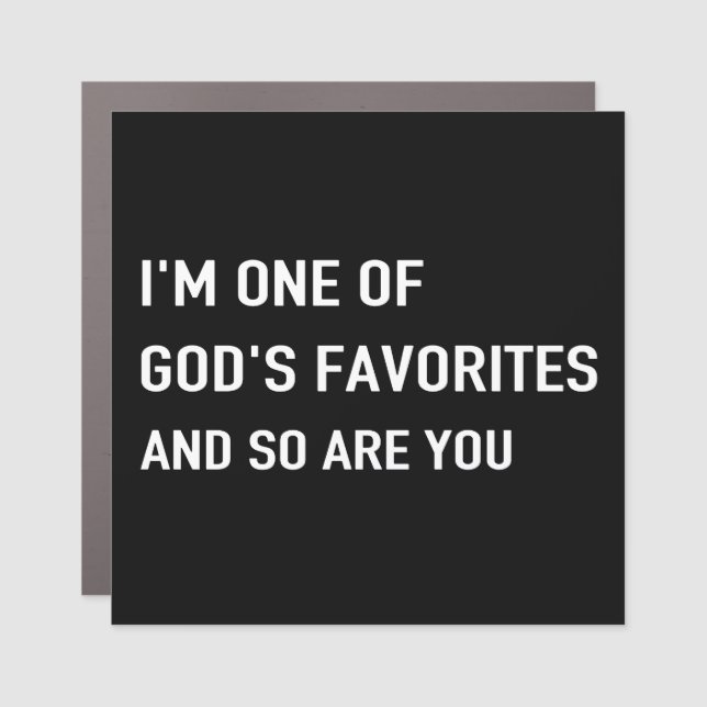 One of God's Favorites car magnet (Front)