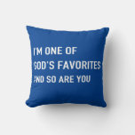 One Of God&#39;s Favorites Pillow at Zazzle