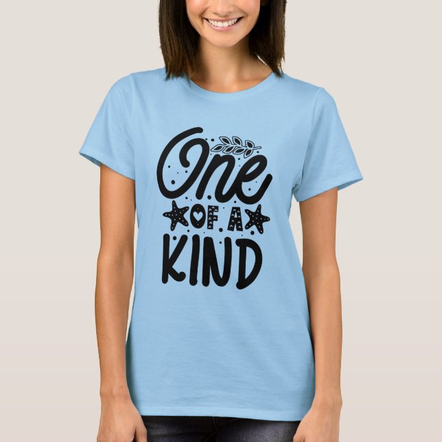 One of kind  T-Shirt (Front)