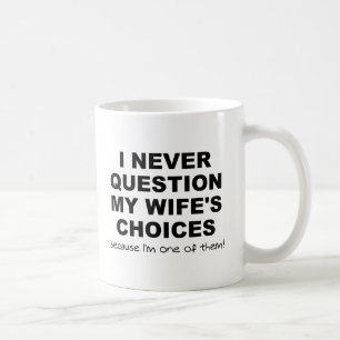One of my Wife's Choices Funny Mug