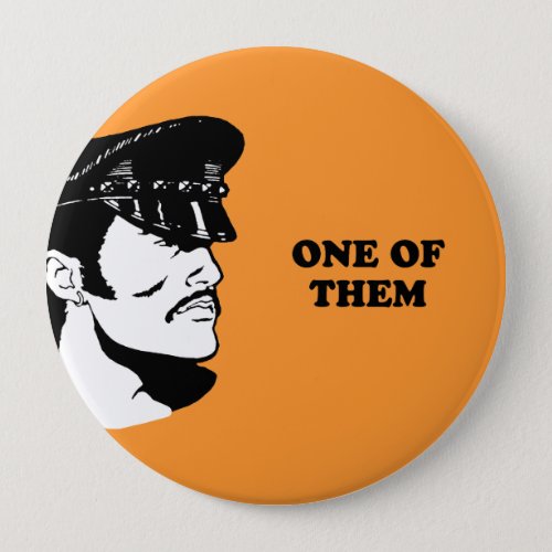 ONE OF THEM PINBACK BUTTON