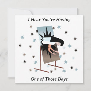 One of Those Days Note Card
