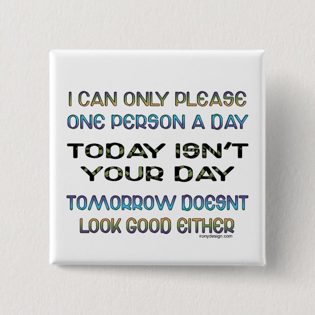 One Person A Day Humor Pinback Button (Front)