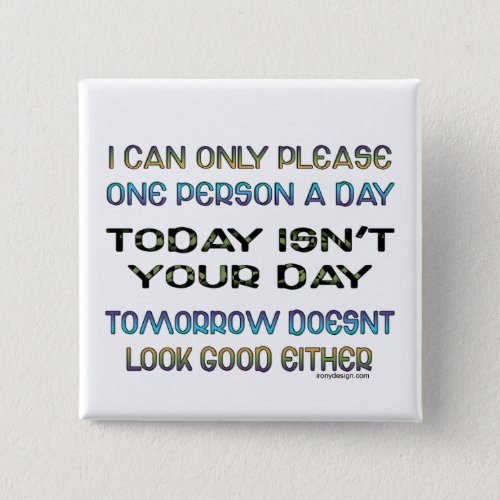 One Person A Day Humor Pinback Button