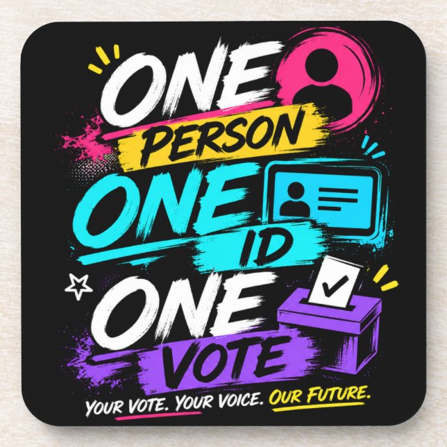 One Person, One ID, One Vote Beverage Coaster (Front)