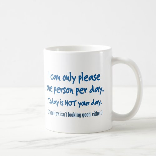 One Person Per Day Coffee Mug