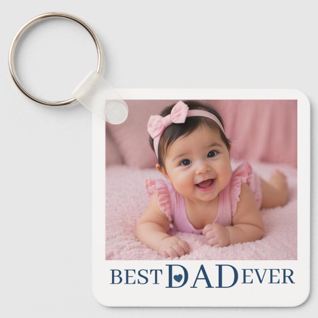 One Photo Best Dad Ever with Name and Date Keychain (Front)