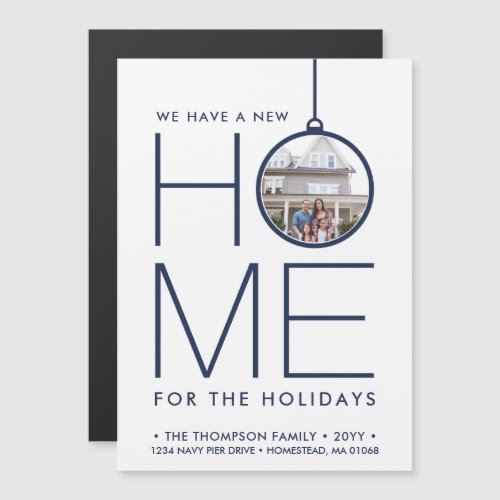 One Photo Magnetic Holiday Moving Announcemement - There's no place like a new home for the holidays! Share the joyful news of your new address as well as one favorite photo with this elegant navy blue and white holiday moving announcement magnetic card. Picture and text on this template are simple to customize. (IMAGE PLACEMENT TIP:  An easy way to center a photo exactly how you want is to crop it before uploading to the Zazzle website.) Design features a modern minimalist ornament, chic typography name, and 1 picture of your choice. Family and friends will love displaying this stylish personalized change of address magnet.