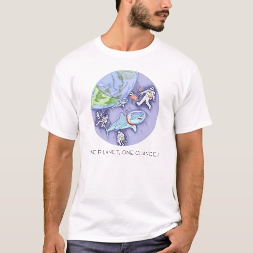 One Planet One Chance _ Earth DaySketchy Texture T_Shirt