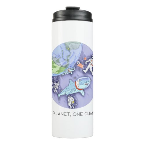 One Planet One Chance _ Earth DaySketchy Texture Thermal Tumbler
