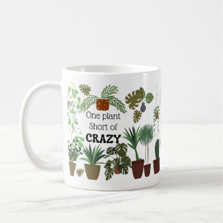 One plant short of crazy Funny plants lovers mug