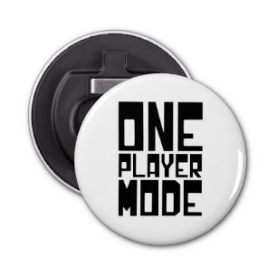 ONE PLAYER MODE BOTTLE OPENER