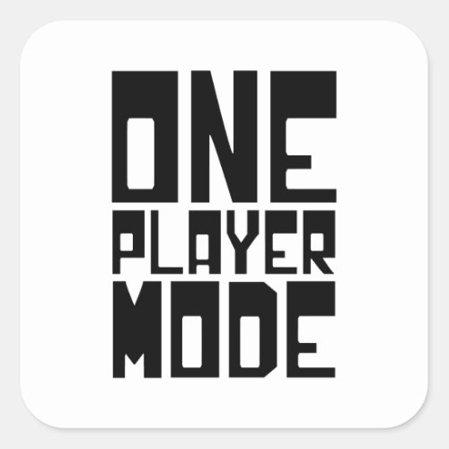 ONE PLAYER MODE SQUARE STICKER