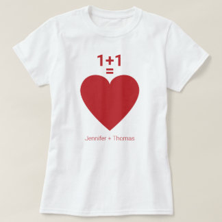 One Plus One Equals Love, Red Heart, Custom Name T-Shirt