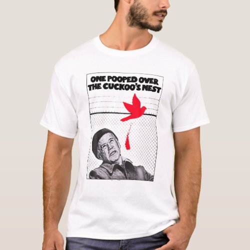 One Pooped Over The Cuckoos Nest Funny Biden Poli T_Shirt