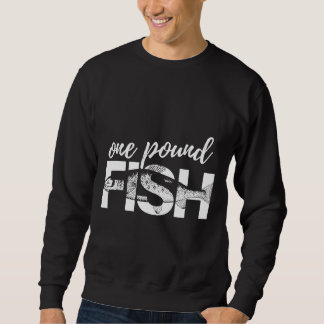 One Pound Fish 885 Sweatshirt