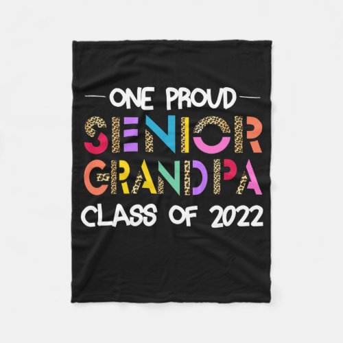 One Proud Senior Grandpa Class of 2022 22 Senior Fleece Blanket