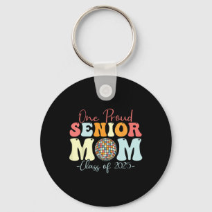 One Proud Senior Mom Cl Of 2025 Graduation Groovy Keychain