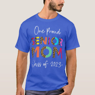 One proud senior mom class of 2023 leopard graduat T-Shirt