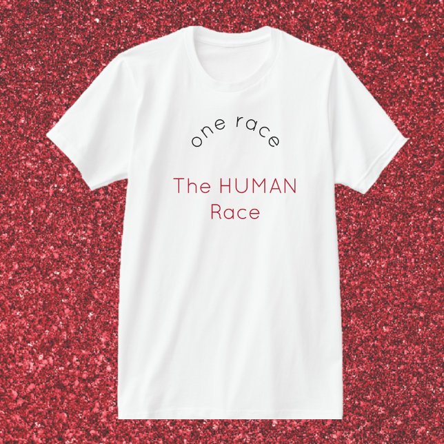 One Race: Human  T-Shirt (Creator Uploaded)