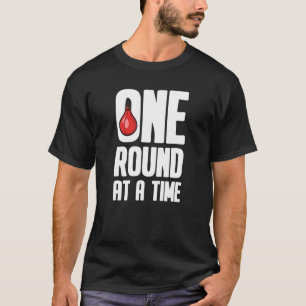 One Round At A Time Boxing Gloves Boxer T-Shirt
