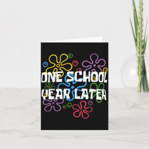 One School Year Later Summer Last Day Of School Card